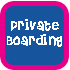 private boarding